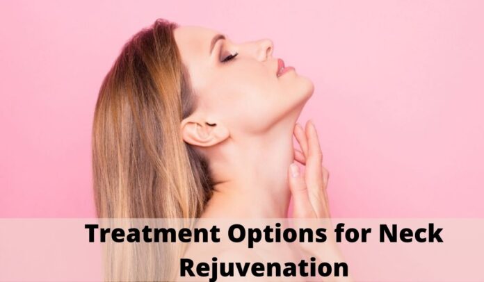 Treatment Options for Neck Rejuvenation